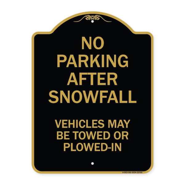 Signmission No Parking After Snowfall Vehicles May Towed or Plowed-In Heavy-Gauge Alum, 18" x 24", BG-1824-23785 A-DES-BG-1824-23785 - main